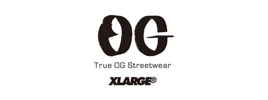 XLARGE "True OG Streetwear"